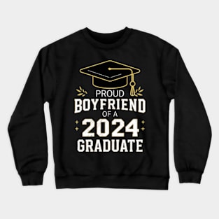 Proud boyfriend of a 2024 graduate Crewneck Sweatshirt